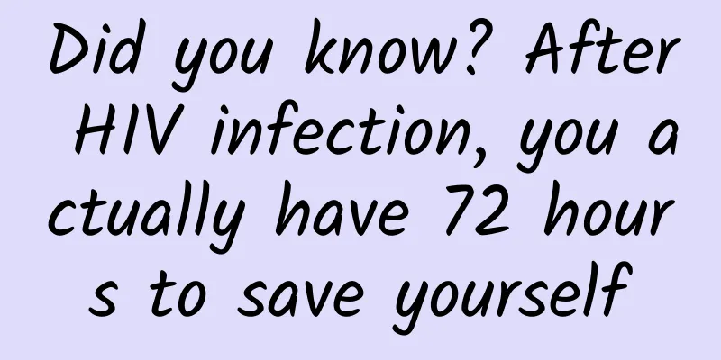 Did you know? After HIV infection, you actually have 72 hours to save yourself