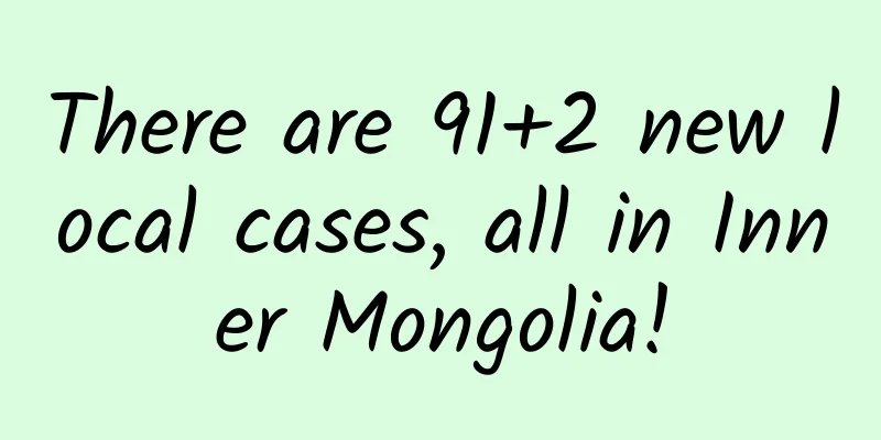 There are 91+2 new local cases, all in Inner Mongolia!