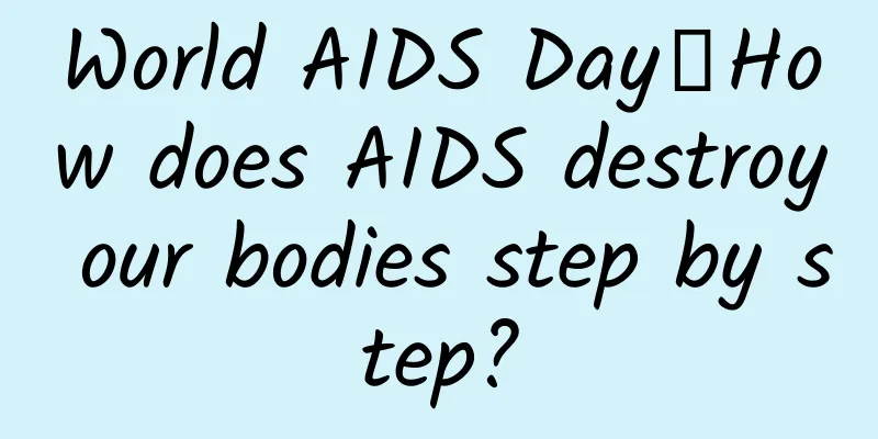 World AIDS Day丨How does AIDS destroy our bodies step by step?