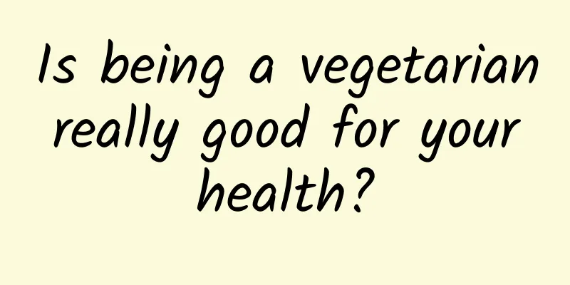 Is being a vegetarian really good for your health?
