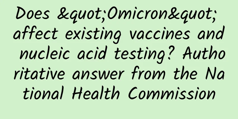 Does "Omicron" affect existing vaccines and nucleic acid testing? Authoritative answer from the National Health Commission