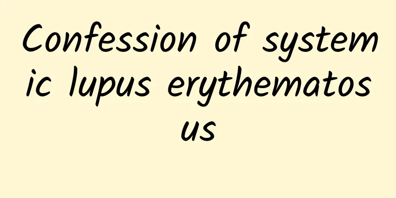 Confession of systemic lupus erythematosus