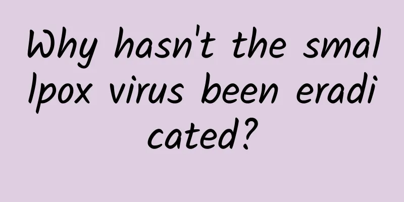 Why hasn't the smallpox virus been eradicated?