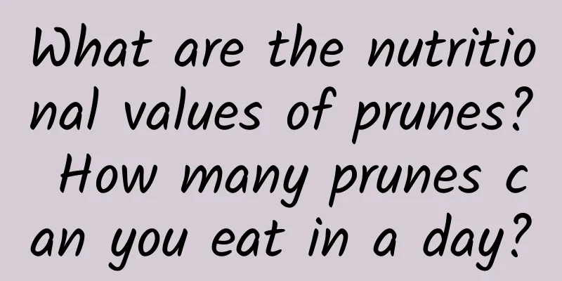 What are the nutritional values ​​of prunes? How many prunes can you eat in a day?