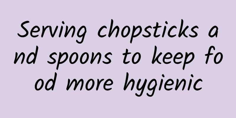 Serving chopsticks and spoons to keep food more hygienic