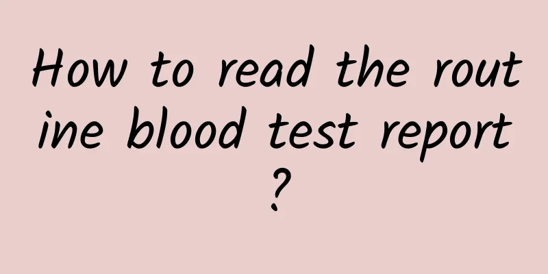How to read the routine blood test report?