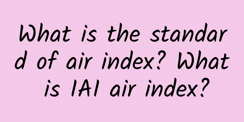 What is the standard of air index? What is IAI air index?