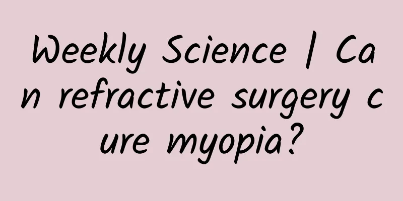 Weekly Science | Can refractive surgery cure myopia?