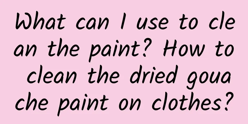 What can I use to clean the paint? How to clean the dried gouache paint on clothes?