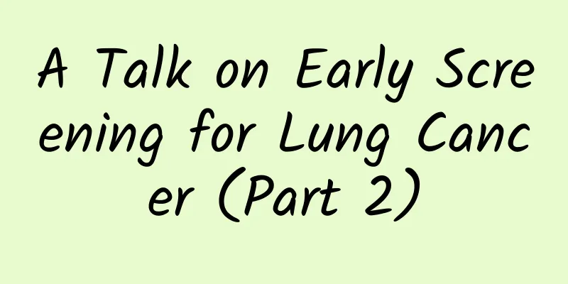 A Talk on Early Screening for Lung Cancer (Part 2)