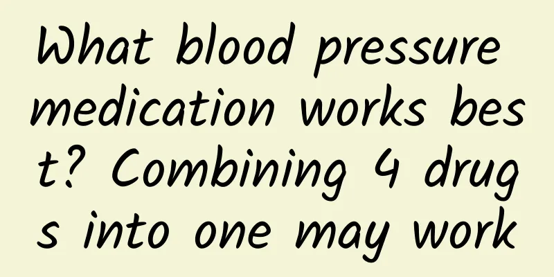 What blood pressure medication works best? Combining 4 drugs into one may work