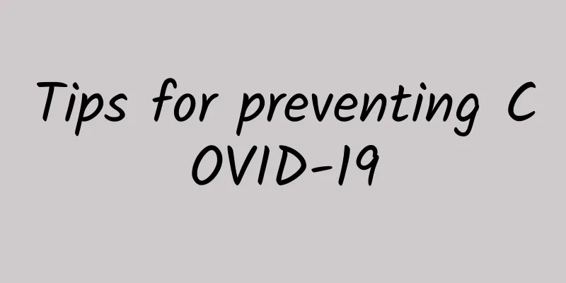 Tips for preventing COVID-19
