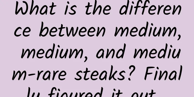 What is the difference between medium, medium, and medium-rare steaks? Finally figured it out...