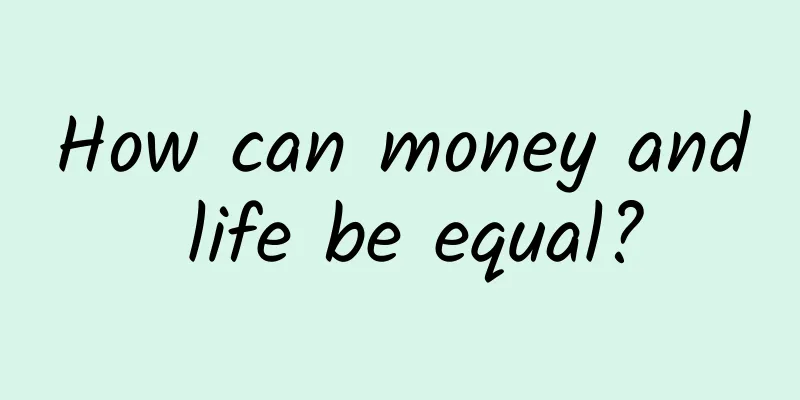How can money and life be equal?