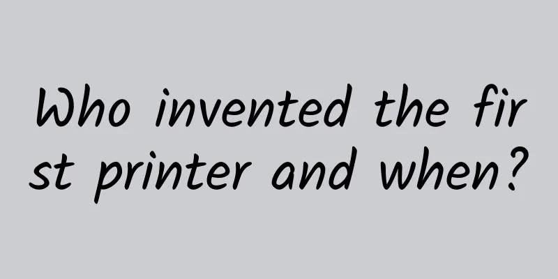 Who invented the first printer and when?