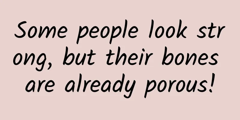 Some people look strong, but their bones are already porous!