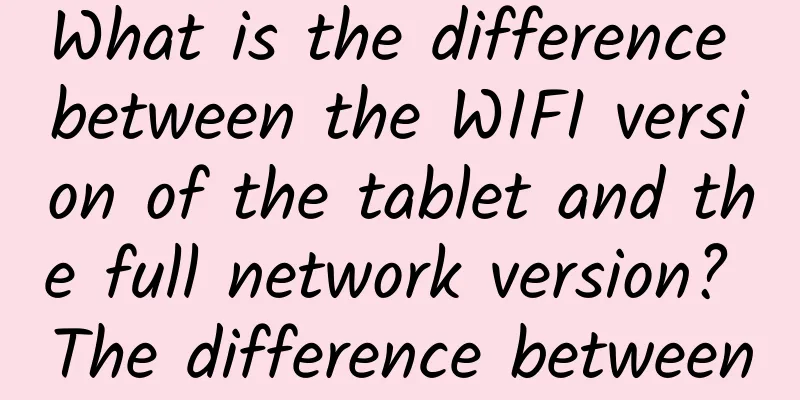 What is the difference between the WIFI version of the tablet and the full network version? The difference between a tablet and a laptop