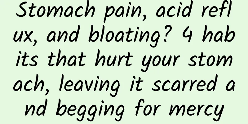 Stomach pain, acid reflux, and bloating? 4 habits that hurt your stomach, leaving it scarred and begging for mercy