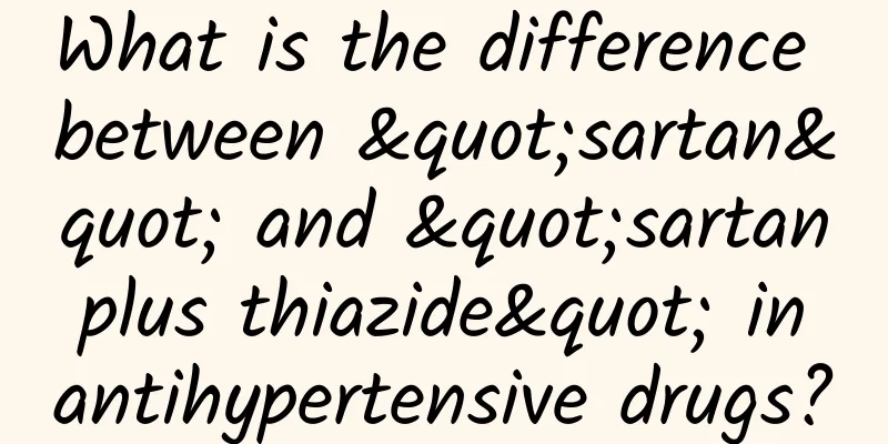 What is the difference between "sartan" and "sartan plus thiazide" in antihypertensive drugs?