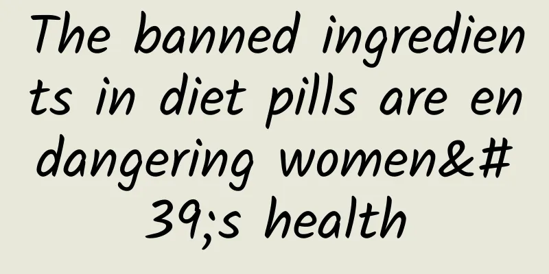 The banned ingredients in diet pills are endangering women's health