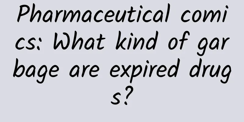 Pharmaceutical comics: What kind of garbage are expired drugs?