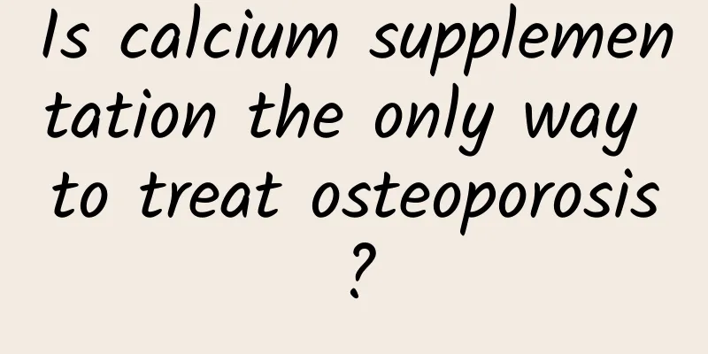 Is calcium supplementation the only way to treat osteoporosis?