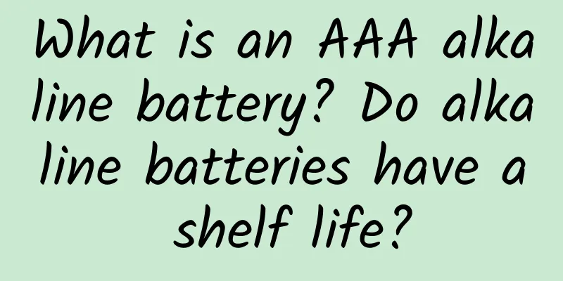 What is an AAA alkaline battery? Do alkaline batteries have a shelf life?