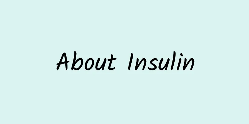 About Insulin