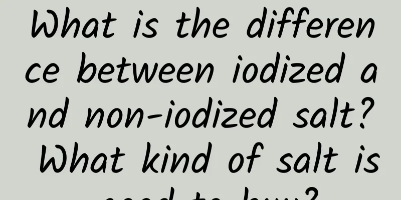 What is the difference between iodized and non-iodized salt? What kind of salt is good to buy?