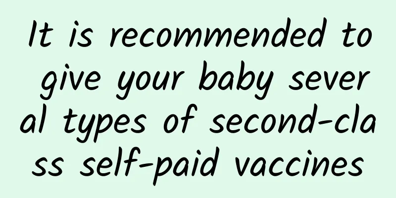 It is recommended to give your baby several types of second-class self-paid vaccines