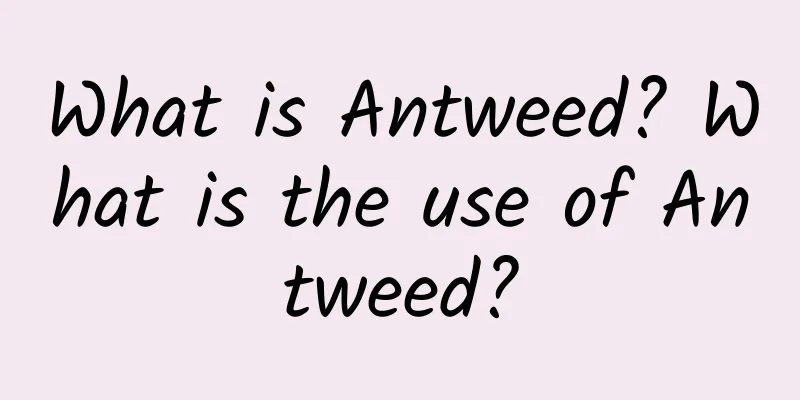 What is Antweed? What is the use of Antweed?