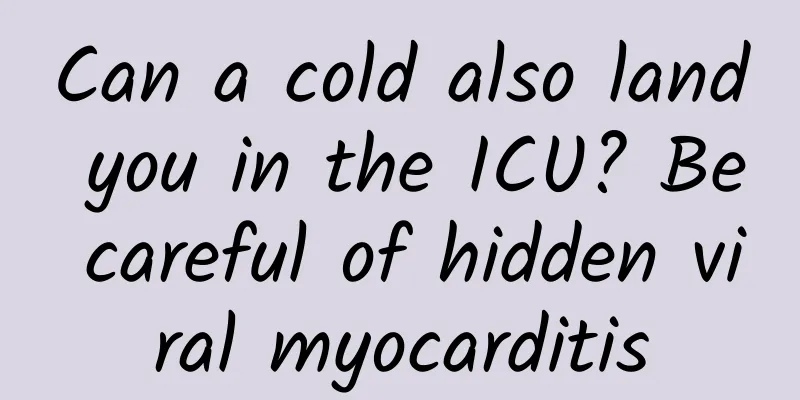 Can a cold also land you in the ICU? Be careful of hidden viral myocarditis