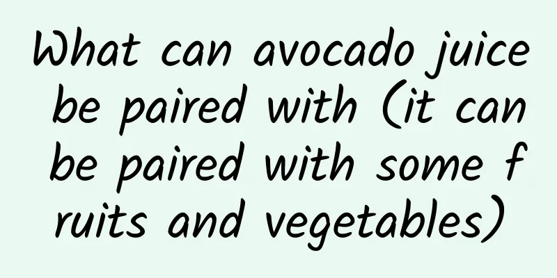What can avocado juice be paired with (it can be paired with some fruits and vegetables)