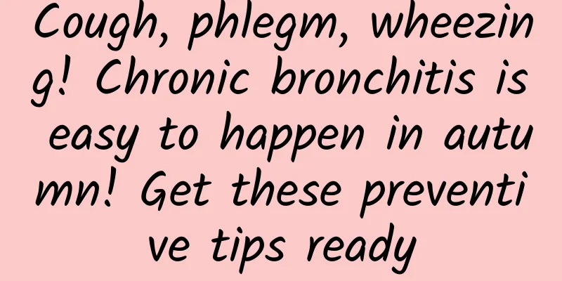 Cough, phlegm, wheezing! Chronic bronchitis is easy to happen in autumn! Get these preventive tips ready