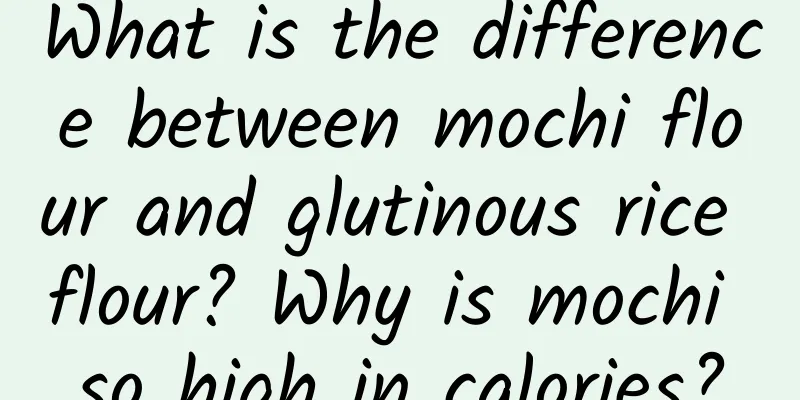 What is the difference between mochi flour and glutinous rice flour? Why is mochi so high in calories?
