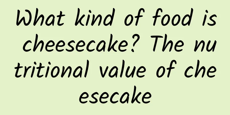 What kind of food is cheesecake? The nutritional value of cheesecake