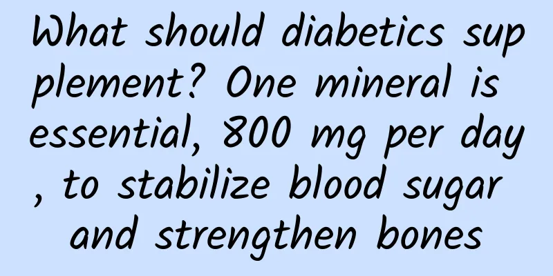 What should diabetics supplement? One mineral is essential, 800 mg per day, to stabilize blood sugar and strengthen bones