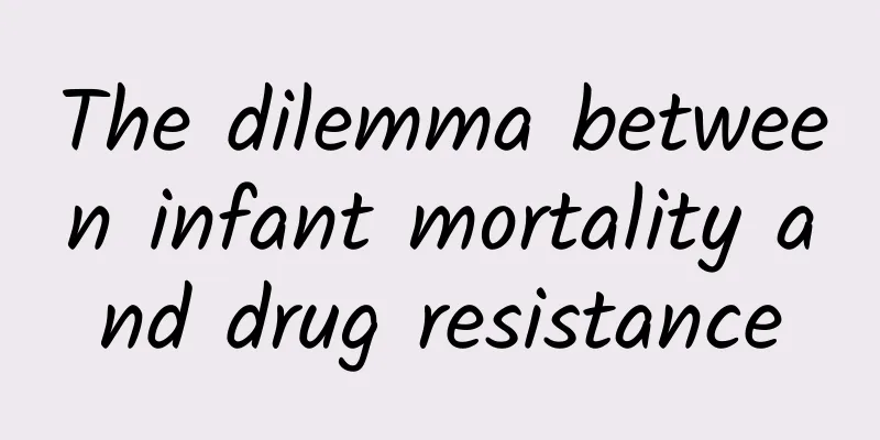 The dilemma between infant mortality and drug resistance