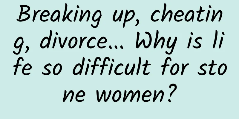 Breaking up, cheating, divorce... Why is life so difficult for stone women?