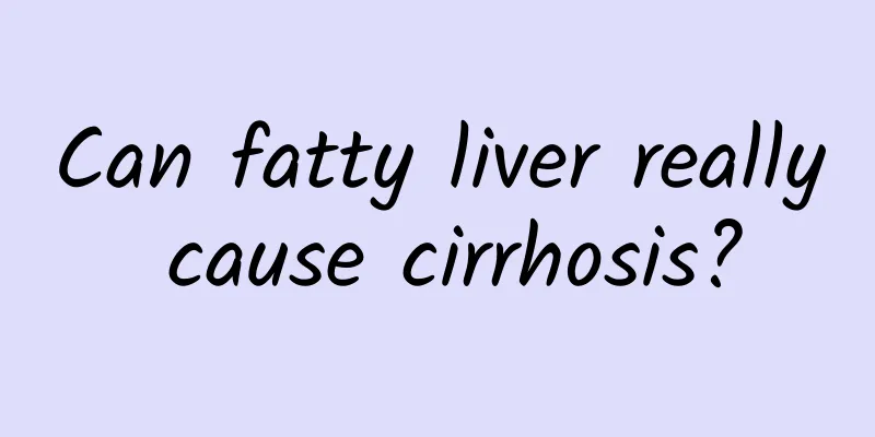 Can fatty liver really cause cirrhosis?
