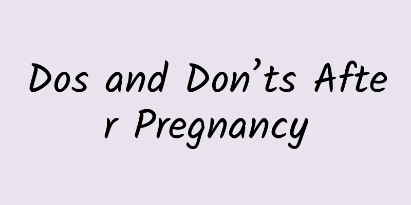 Dos and Don’ts After Pregnancy