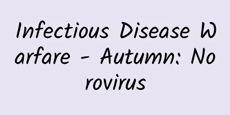 Infectious Disease Warfare - Autumn: Norovirus