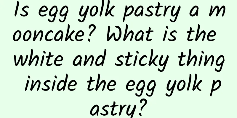Is egg yolk pastry a mooncake? What is the white and sticky thing inside the egg yolk pastry?