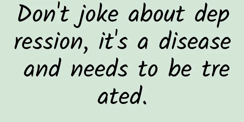 Don't joke about depression, it's a disease and needs to be treated.