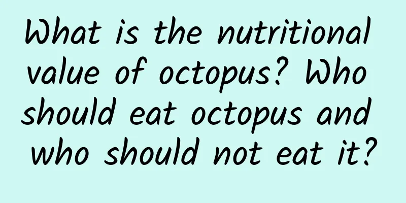 What is the nutritional value of octopus? Who should eat octopus and who should not eat it?