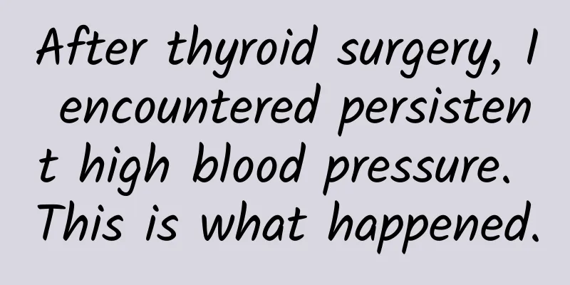 After thyroid surgery, I encountered persistent high blood pressure. This is what happened.