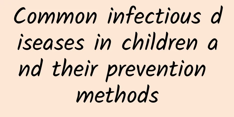 Common infectious diseases in children and their prevention methods