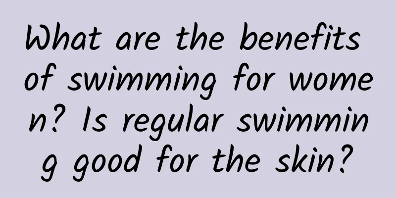 What are the benefits of swimming for women? Is regular swimming good for the skin?