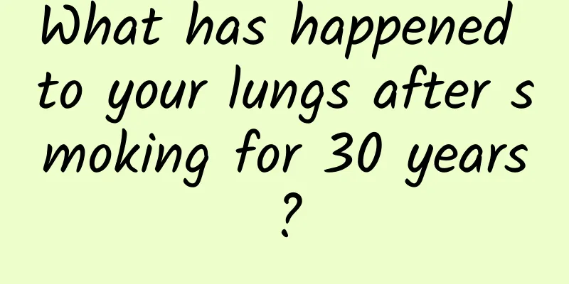 What has happened to your lungs after smoking for 30 years?
