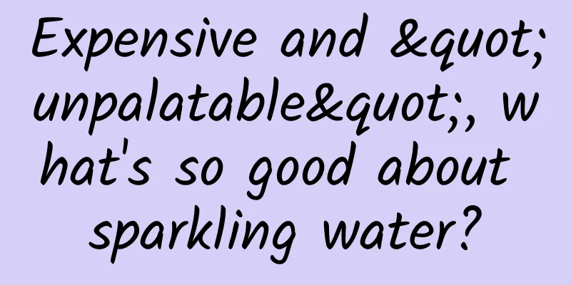 Expensive and "unpalatable", what's so good about sparkling water?